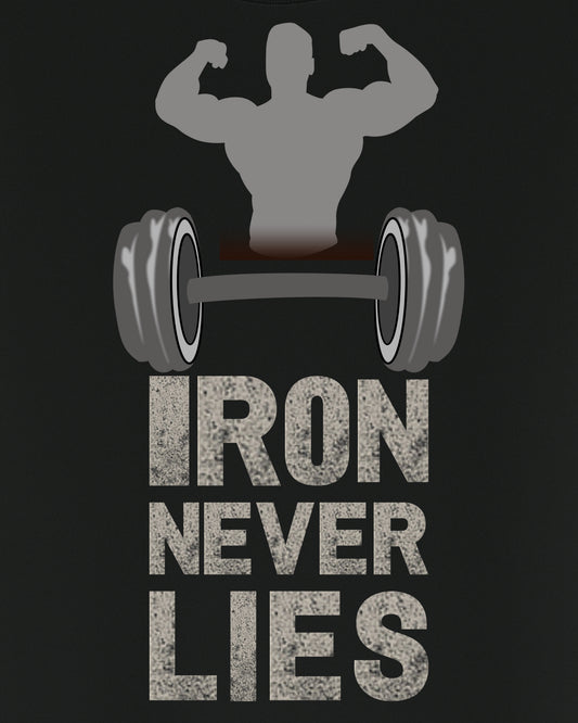 Iron Never Lies Gym Motivation Tee | Unisex Fit | Black
