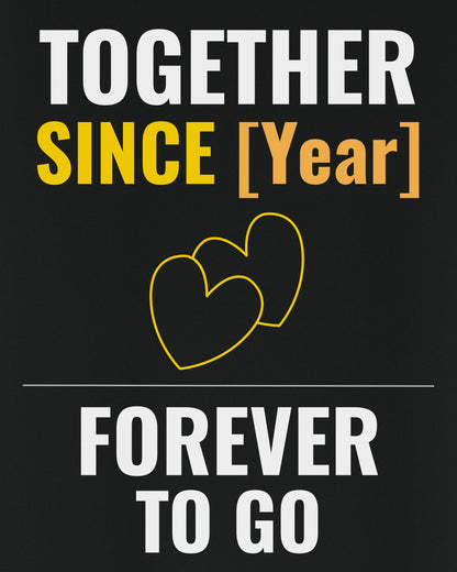 ANT004 – Together Since [Year] Custom Anniversary T-Shirt | Personalized Couple Gift