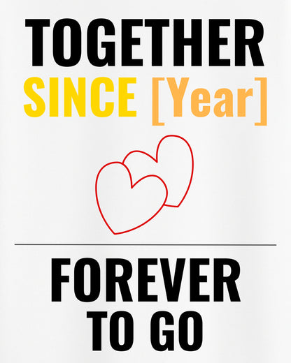 ANT004 – Together Since [Year] Custom Anniversary T-Shirt | Personalized Couple Gift
